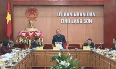 Phó Thủ tướng Nguyễn Xuân Phúc làm việc tại Lạng Sơn
