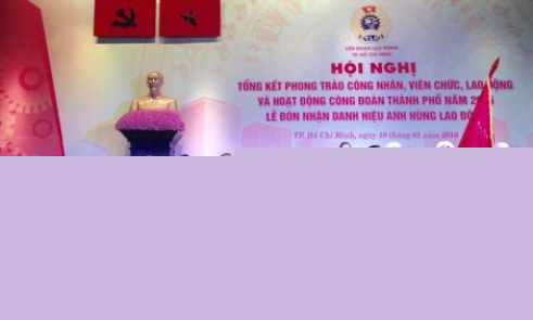 Liên đoàn Lao động Thành phố Hồ Chí Minh đón nhận danh hiệu Anh hùng Lao động