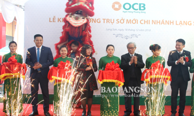 Ngân hàng Cổ phần thương mại Phương Đông khai trương chi nhánh Lạng Sơn