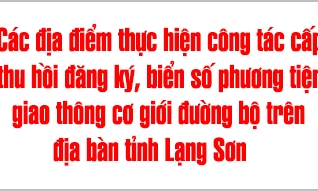 Các địa điểm thực hiện công tác cấp, thu hồi đăng ký, biển số phương tiện giao thông cơ giới đường bộ