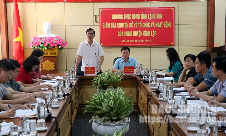 Thường trực HĐND tỉnh giám sát chuyên đề về tổ chức và hoạt động của HĐND cấp huyện tại Đình Lập