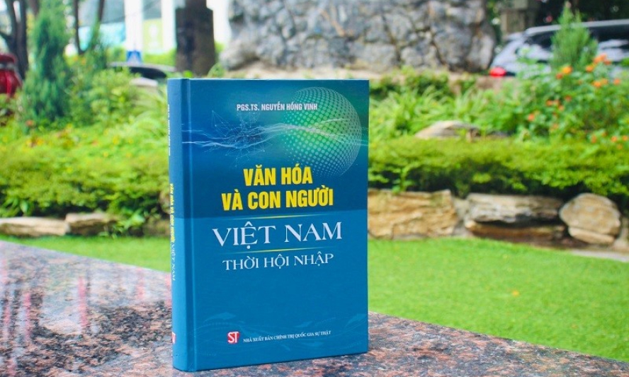 Xuất bản cuốn sách “Văn hóa và con người Việt Nam thời hội nhập”
