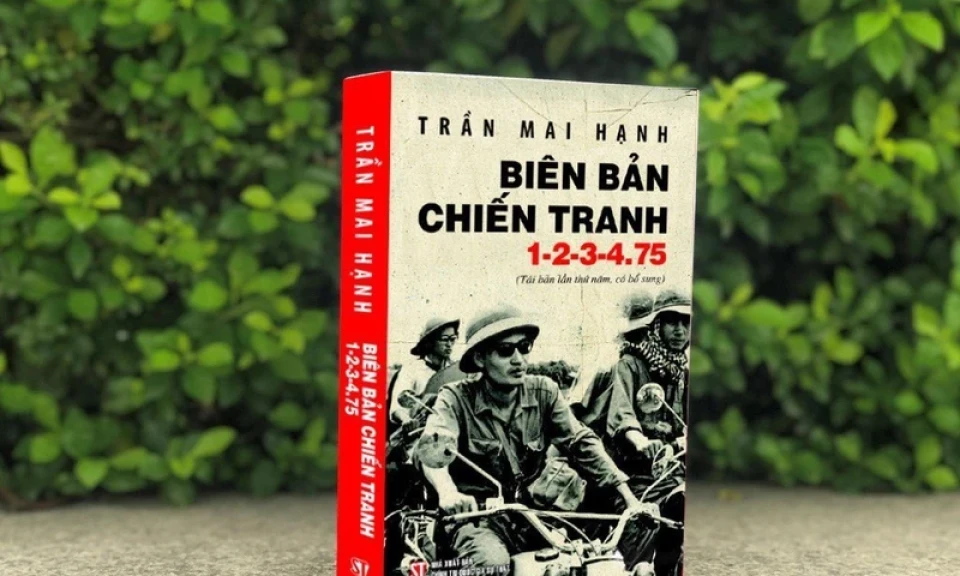 Tái bản có bổ sung cuốn tiểu thuyết tư liệu lịch sử “Biên bản chiến tranh 1-2-3-4.75” của nhà báo, nhà