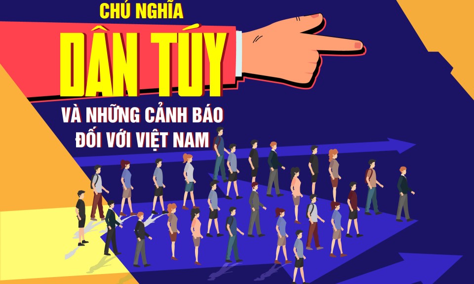 Chủ nghĩa dân túy và những cảnh báo đối với Việt Nam - Bài 3: Đấu tranh phòng, chống chủ nghĩa dân túy
