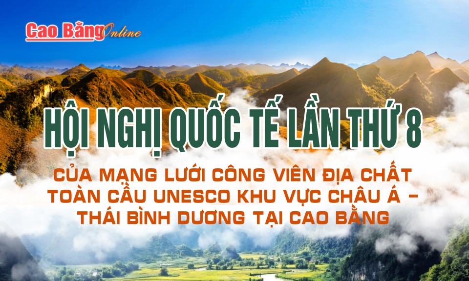 Hội nghị quốc tế lần thứ 8 của mạng lưới Công viên địa chất toàn cầu Unesco khu vực Châu Á - Thái Bình
