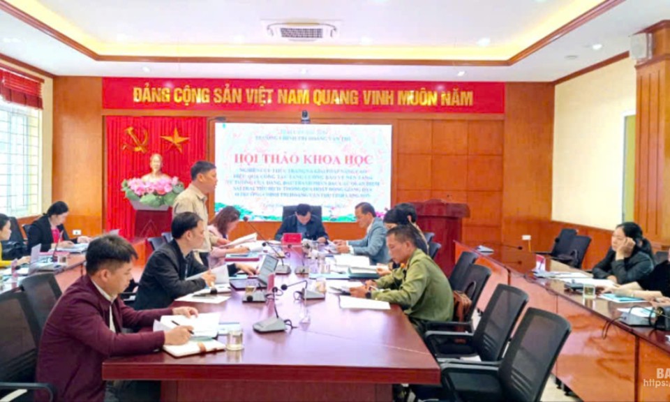 Trường Chính trị Hoàng Văn Thụ tổ chức hội thảo khoa học về công tác bảo vệ nền tảng tư tưởng của Đảng
