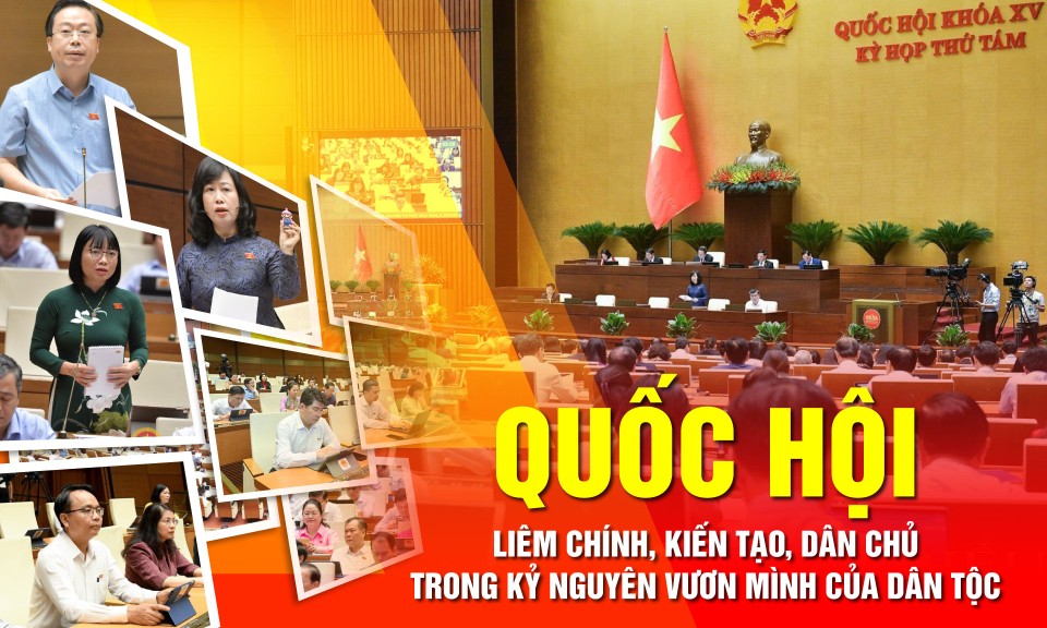 Quốc hội liêm chính, kiến tạo, dân chủ trong kỷ nguyên vươn mình của dân tộc - Bài 2: Quốc hội hành động