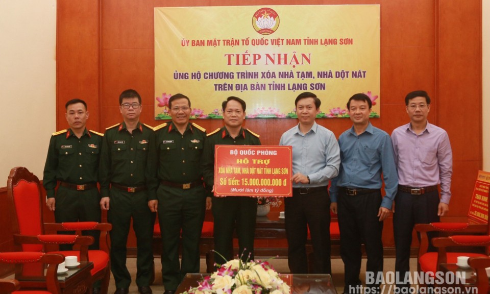 Bộ Quốc phòng hỗ trợ 15 tỷ đồng cho chương trình xóa nhà tạm, nhà dột nát trên địa bàn tỉnh Lạng Sơn