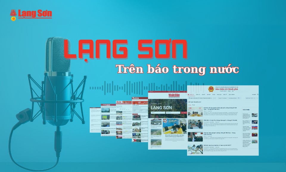 Lạng Sơn trên báo trong nước ngày 23/5/2025