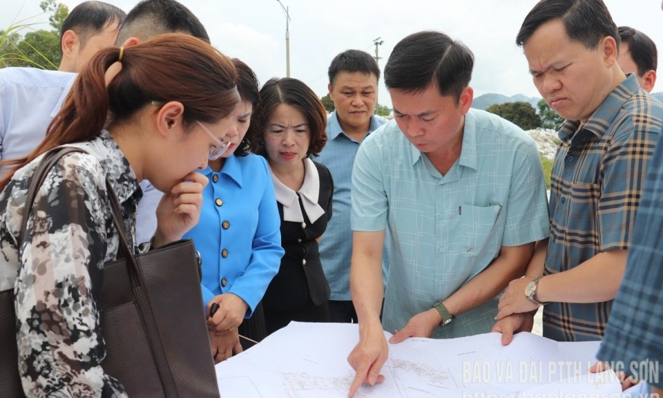 Lãnh đạo HĐND tỉnh kiểm tra Dự án Đường Lý Thái Tổ kéo dài và Khu dân cư, tái định cư thành phố Lạng